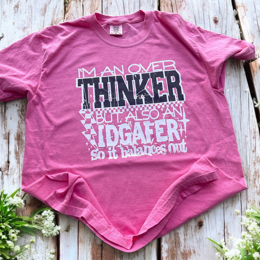 Overthinker + IDGAF Tee