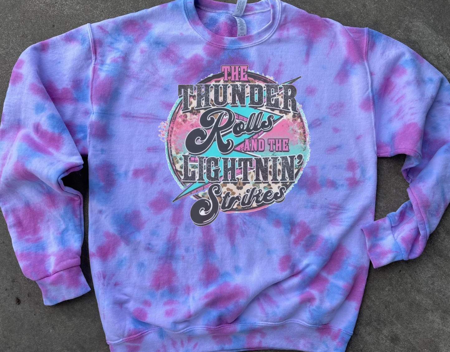 The Thunder Rolls Tie dye Crewneck