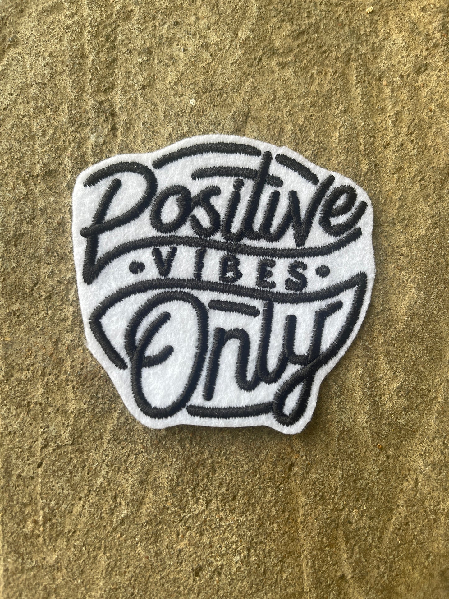 Positive Vibes Only iron on embroidered patch