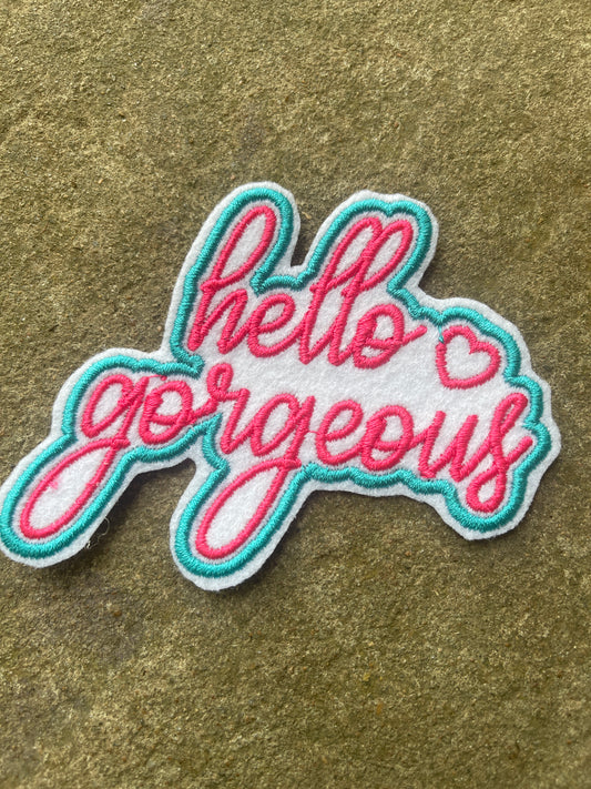 Hello gorgeous iron on embroidered patch