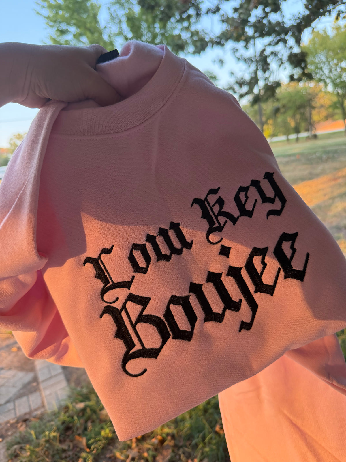Low Key Boujee Embroidered sweatshirt