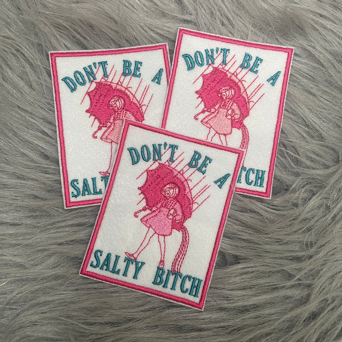 Dont be a salty bitch iron on patch