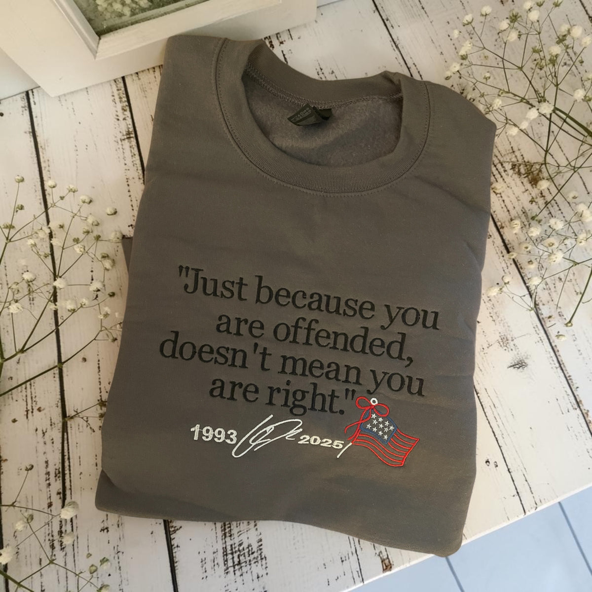 Ready to ship medium just because you are offended sweatshirt