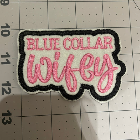 Blue Collar Wifey Iron on embroidered patch