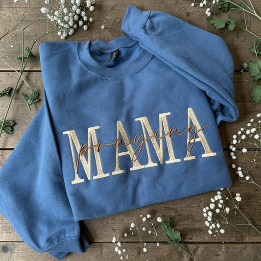 MAMA, praying MAMA, or made to worship sweatshirts
