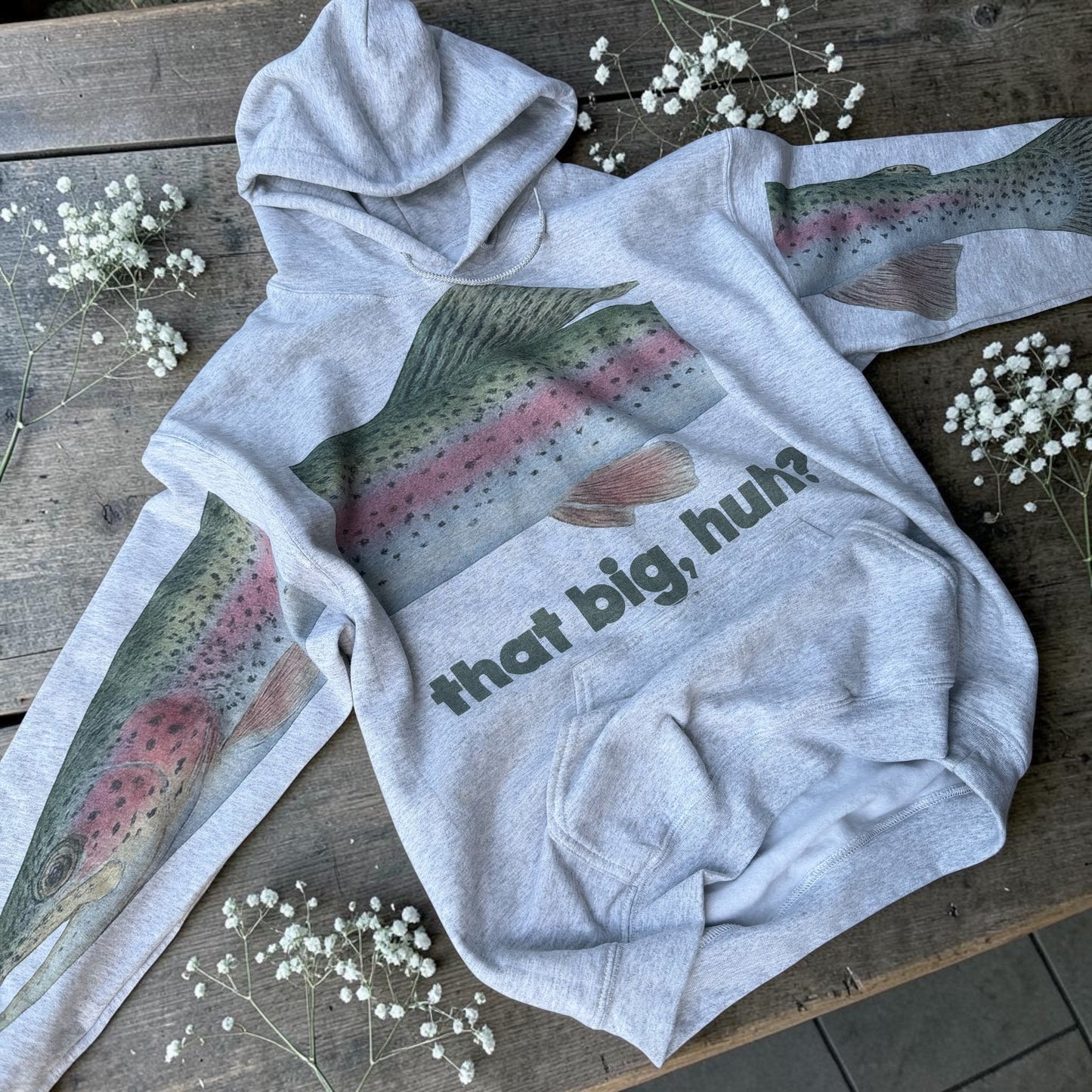 Rainbow Trout Fish Story Statement Hoodie or Sweatshirt