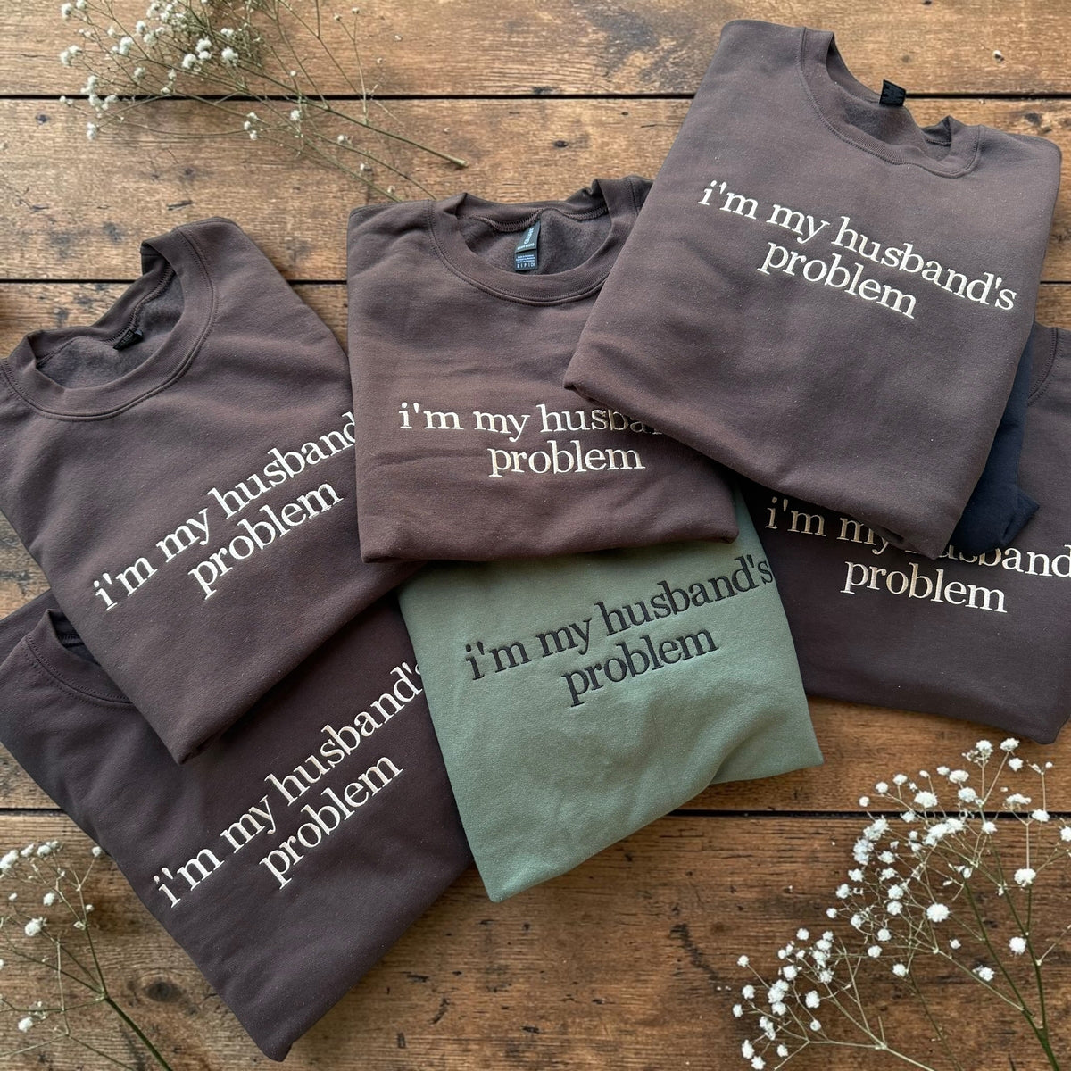 I’m my husband’s problem embroidered sweatshirt